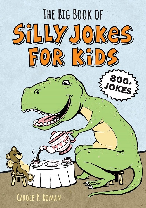 The Big Book of Silly Jokes for Kids: 800+ Jokes