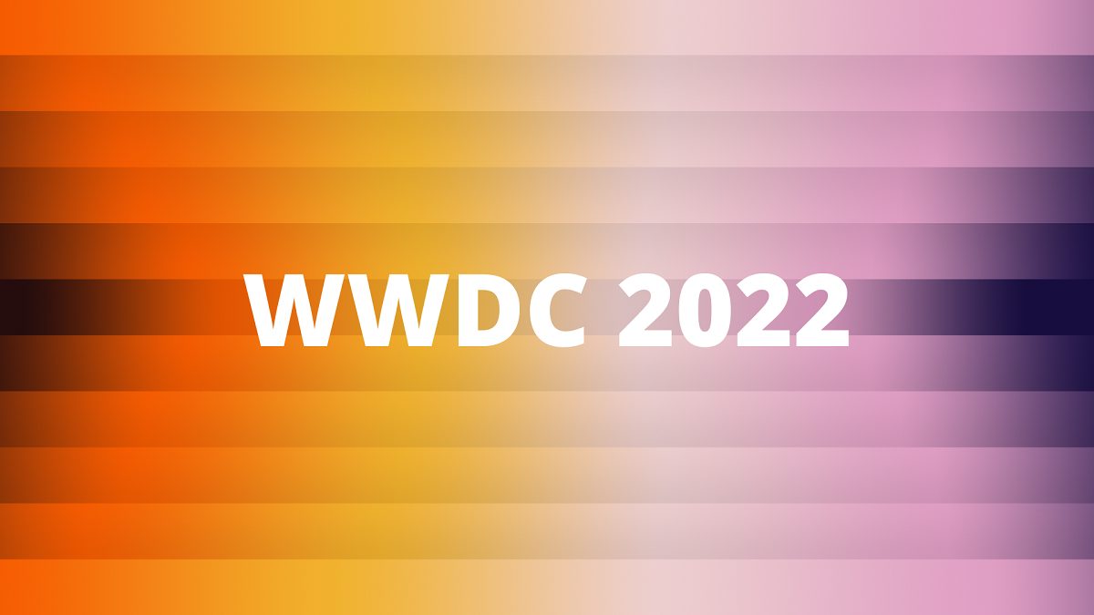 کنفرانس توسعه دهندگان WWDC 2022 خرداد ماه برگزار می‌شود