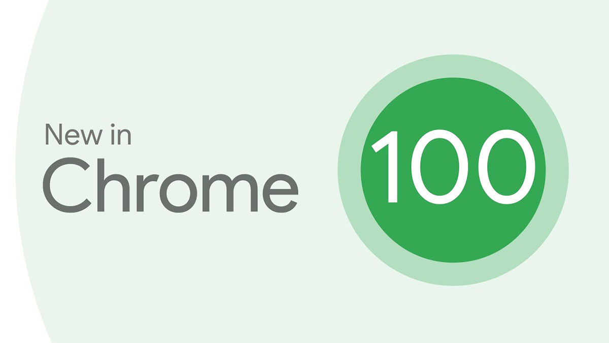 گوگل کروم نسخه 100 با لوگوی جدید منتشر شد