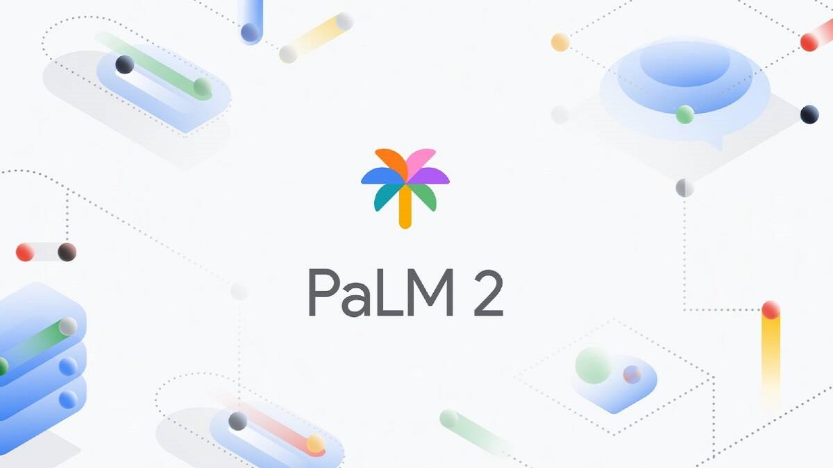 مدل زبانی PaLM 2 برای رقابت با GPT-4 رسما توسط گوگل معرفی شد
