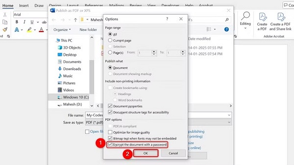 در پنجره Publish as PDF or XPS، روی دکمه "Options" کلیک کنید. در پایین پنجره باز شده، گزینه Encrypt the Document With a Password را فعال کرده و "OK" را انتخاب کنید.