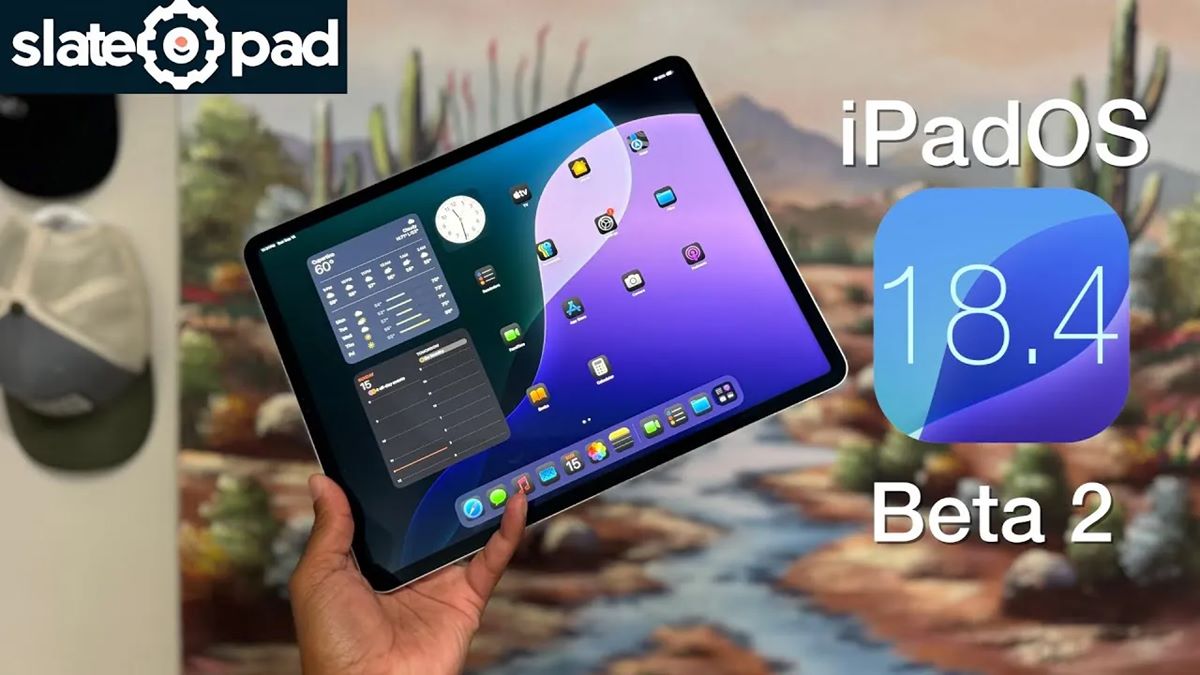 ویژگی های iPadOS 18.4 Beta 2